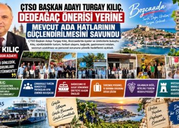 ÇTSO BAŞKAN ADAYI TURGAY KILIÇ, DEDEAĞAÇ ÖNERİSİ YERİNE MEVCUT ADA HATLARININ GÜÇLENDİRİLMESİNİ SAVUNDU