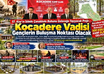 57. Alay’ın İzinde Çanakkale Ruhunu Geleceğe Taşıyacak Proje ; “Kocadere Vadisi Gençlerin Buluşma Noktası Olacak”